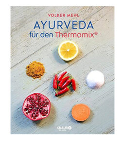 Volker Mehl: Ayurveda für den Thermomix im Ayurveda Parkschlösschen Onlineshop