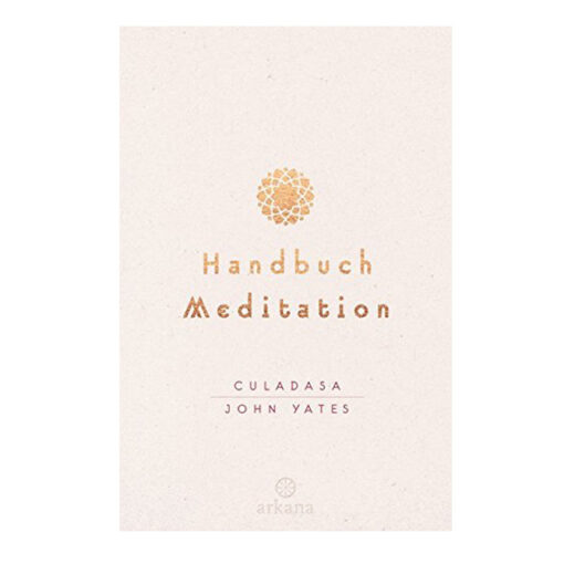 Culadas John Yates: Handbuch Meditation im Ayurveda Parkschlösschen Onlineshop
