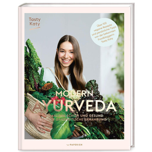 Modern Ayurveda von Tasty Katy | Ayurveda Parkschlösschen Onlineshop