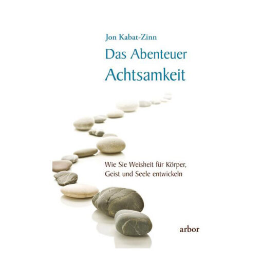 Das Abenteuer Achtsamkeit | Jon Kabat-Zinn | Ayurveda Parkschlösschen Onlineshop