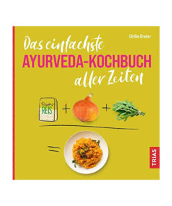 Das einfachste Ayurveda-Kochbuch aller Zeiten von Ulrike Dreier | Ayurveda Parkschlösschen Onlineshop