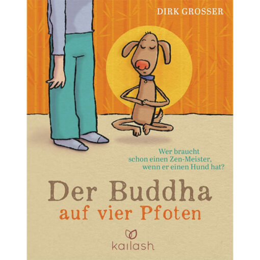 Buch Cover Der Buddha auf vier Pfoten Dirk Grosser